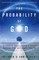 The Probability of God