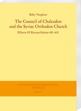 The Council of Chalcedon and the Syriac Orthodox Church. Efforts Of Reconciliation 451-631