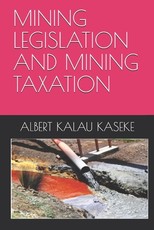 Mining Legislation and Mining Taxation