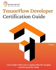 TensorFlow Developer Certification Guide
