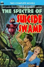 Spectre of Suicide Swamp, The, & It's Magic, You Dope!