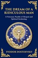 The Dream of a Ridiculous Man