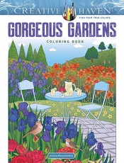Creative Haven Gorgeous Gardens Coloring Book