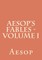 Aesop's Fables - Volume I