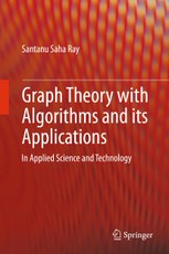 Graph Theory with Algorithms and its Applications
