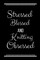 Stressed Blessed Knitting Obsessed