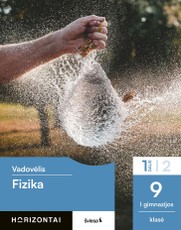 Fizika. Vadovėlis 9 (I gimnazijos) klasei, 1 dalis, serija Horizontai