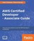 AWS Certified Developer - Associate Guide