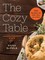 The Cozy Table: 100 Recipes for One, Two, or a Few