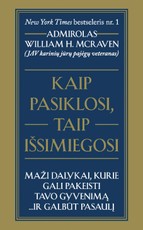 Kaip pasiklosi, taip išsimiegosi: maži dalykai, kurie gali pakeisti tavo gyvenimą… ir galbūt pasaulį