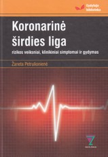 Koronarinė širdies liga. Rizikos veiksniai, klinikiniai simptomai ir gydymas