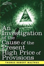 An Investigation of the Cause of the Present High Price of Provisions