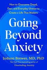 Going Beyond Anxiety