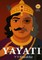 Yayati - A Classic Tale of Lust