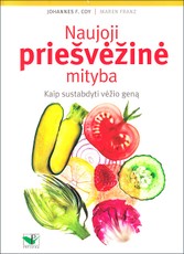 Naujoji priešvėžinė mityba. Kaip sustabdyti vėžio geną