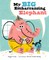 My Big Embarrassing Elephant