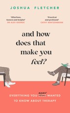 And How Does That Make You Feel?