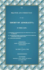 The Practice and Jurisdiction of the Court of Admiralty