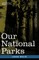 Our National Parks
