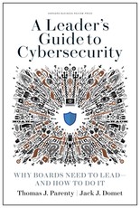 A Leader's Guide to Cybersecurity