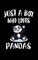 Just A Boy Who Loves Panda