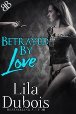 Betrayed By Love