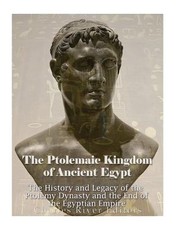 The Ptolemaic Kingdom of Ancient Egypt