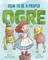 How to Be a Proper Ogre