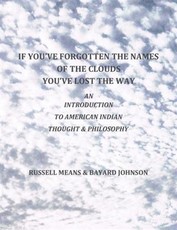 If You've Forgotten The Names Of The Clouds, You've Lost Your Way