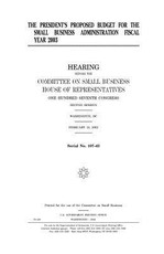 The president's proposed budget for the Small Business Administration fiscal year 2003