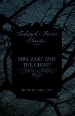 Mrs. Zant and the Ghost ('The Ghost's Touch') (Fantasy and Horror Classics)