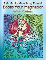 Adult Coloring Book Boost Your Imagination With Colors