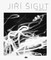 Jiri Sigut: Works 1985-2018