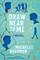 Draw Near to Me
