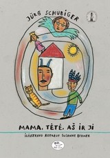 Mama, tėtė, aš ir ji