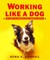 Working Like a Dog