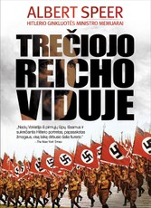 Trečiojo reicho viduje. Hitlerio ginkluotės ministro Alberto Speero memuarai