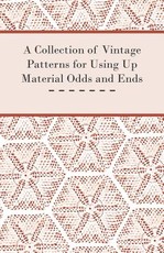 A Collection of Vintage Patterns for Using Up Material Odds and Ends
