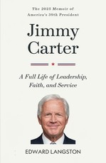Jimmy Carter - A Full Life of Leadership, Faith & Service