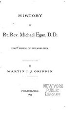 History of Rt. Rev. Michael Egan, D.D., First Bishop of Philadelphia