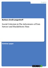 Social Criticism in The Adventures of Tom Sawyer and Huckleberry Finn