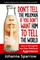 Don't Tell the Milkman If You Don't Want Him to Tell the World