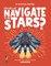 How Will We Navigate to the Stars?