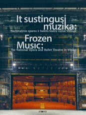 It sustingusi muzika: Nacionalinio operos ir baleto teatro rūmai Vilniuje