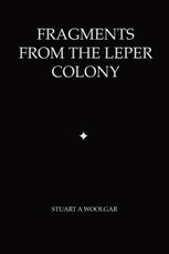 Fragments from the Leper Colony