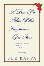 A Dab of a Film of the Fragrance ...Of a Rose