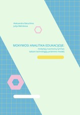Mokymosi analitika edukacijoje: mokytojų nuomonių tyrimas taikant technologijų priėmimo modelį
