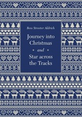 Journey Into Christmas and Star Across the Tracks