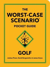 The Worst-Case Scenario Pocket Guide: Golf