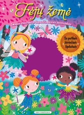 Fėjų žemė. Smagios užduotėlės su išspaudžiamaisiais paveikslėliais